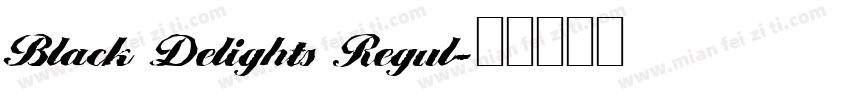 Black Delights Regul字体转换